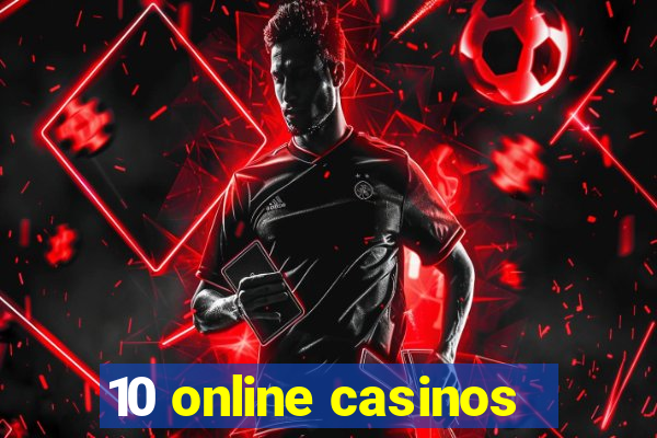 10 online casinos