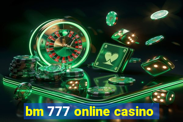 bm 777 online casino