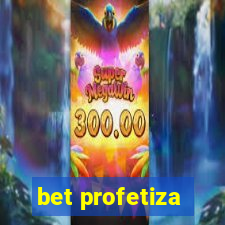 bet profetiza