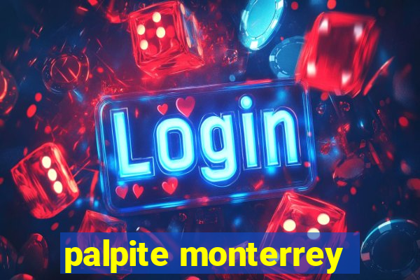 palpite monterrey