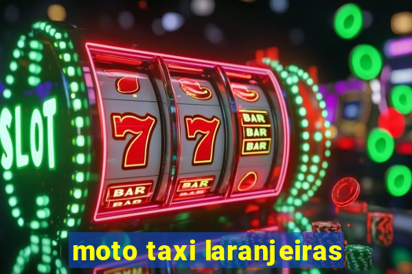 moto taxi laranjeiras