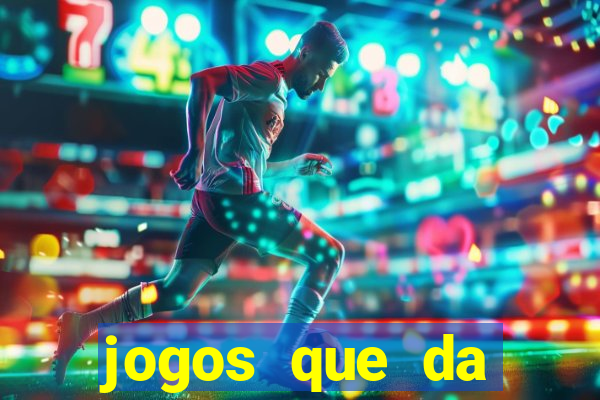 jogos que da rodada gratis