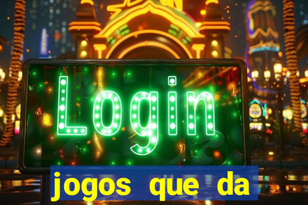 jogos que da rodada gratis