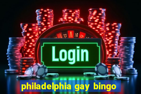 philadelphia gay bingo