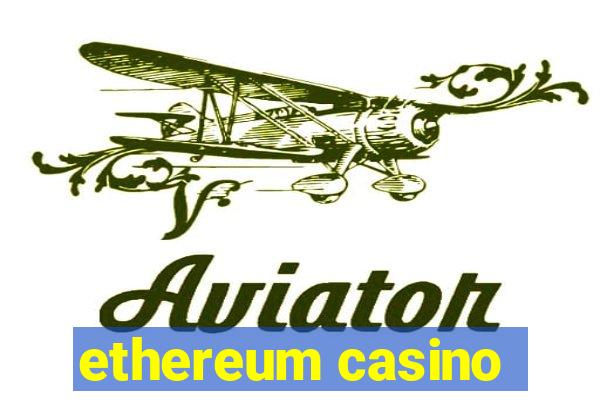 ethereum casino