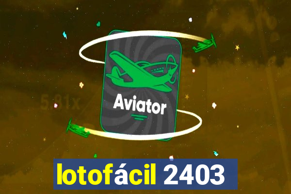 lotofácil 2403