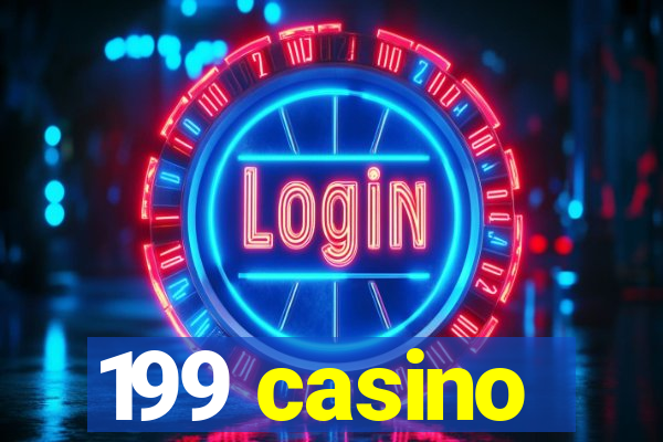 199 casino