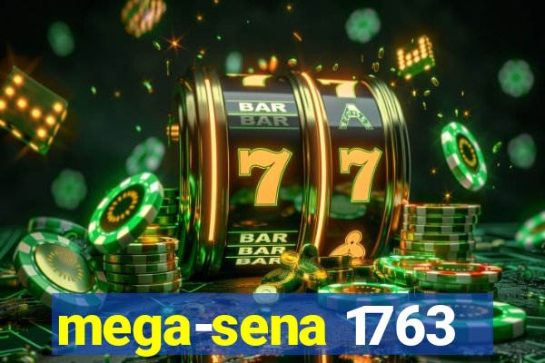 mega-sena 1763