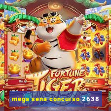 mega sena concurso 2638