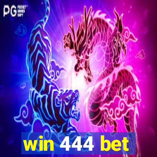 win 444 bet