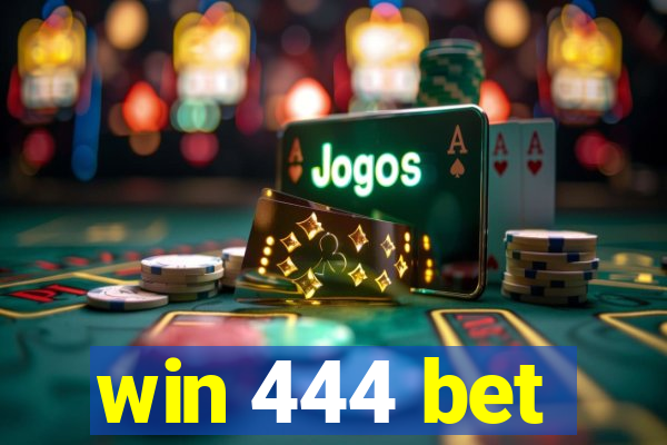 win 444 bet