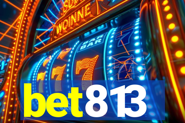 bet813