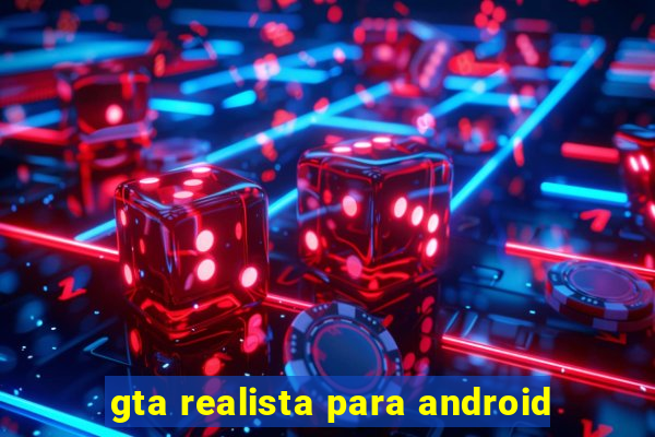 gta realista para android