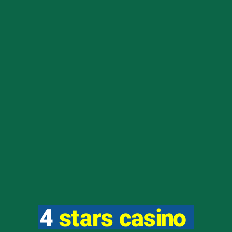 4 stars casino