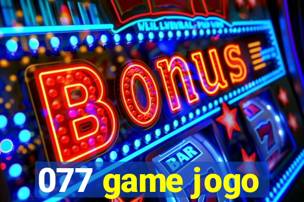 077 game jogo