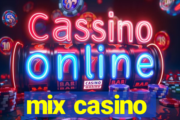 mix casino