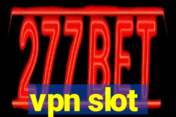 vpn slot