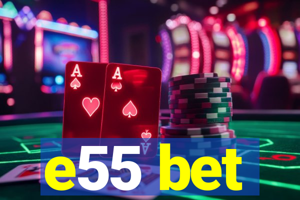 e55 bet