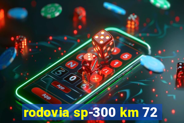 rodovia sp-300 km 72