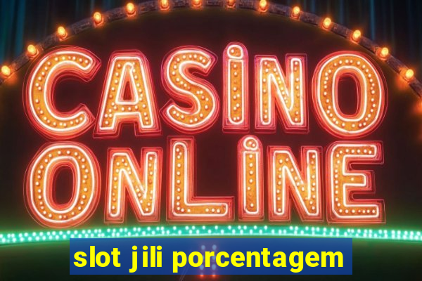 slot jili porcentagem