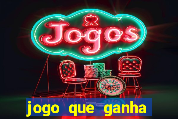 jogo que ganha dinheiro sem investir