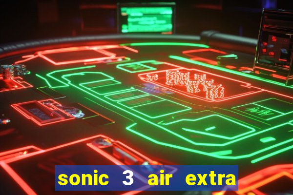 sonic 3 air extra slot metal sonic