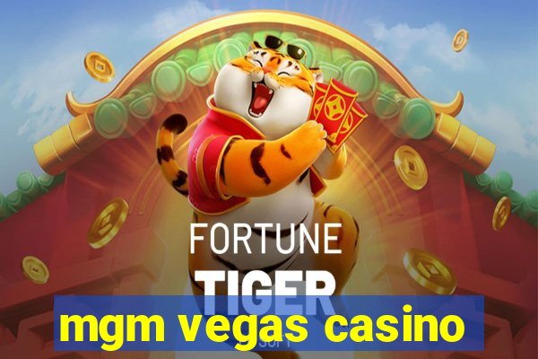 mgm vegas casino