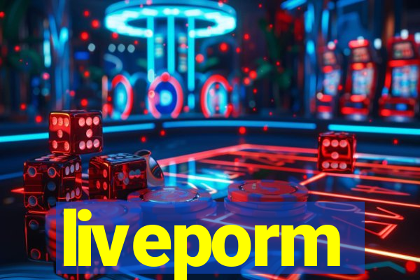 liveporm