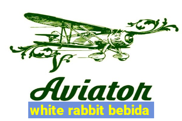 white rabbit bebida