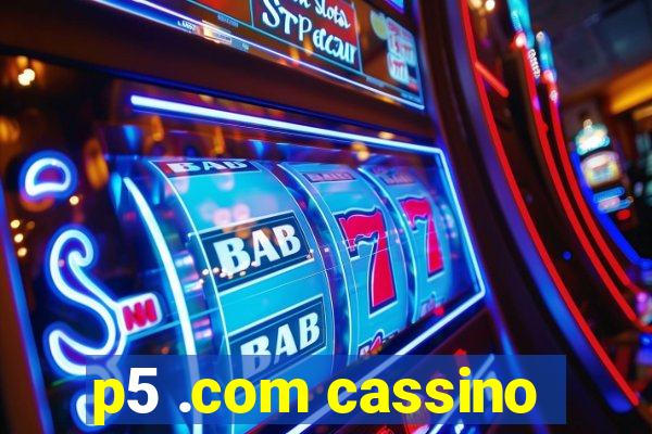 p5 .com cassino