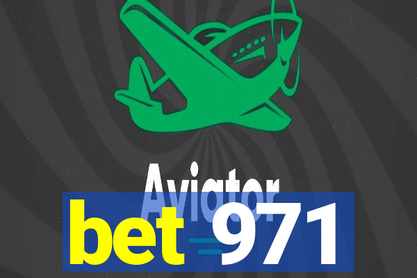 bet 971