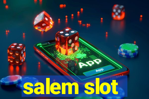 salem slot