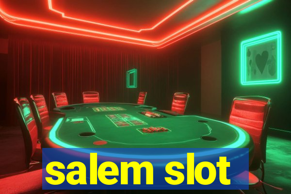 salem slot