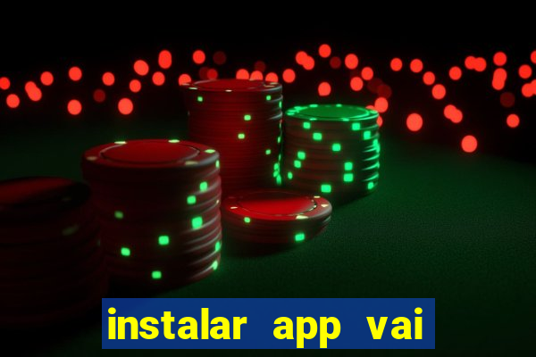 instalar app vai de bet