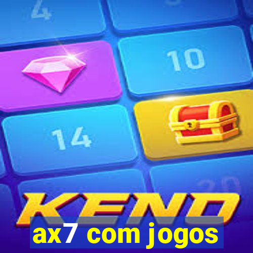 ax7 com jogos