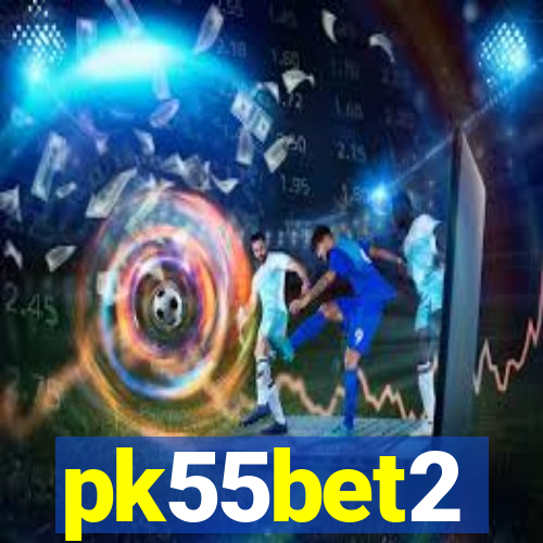 pk55bet2