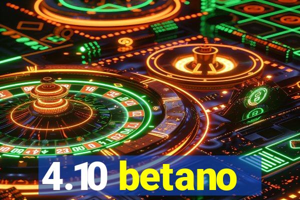 4.10 betano