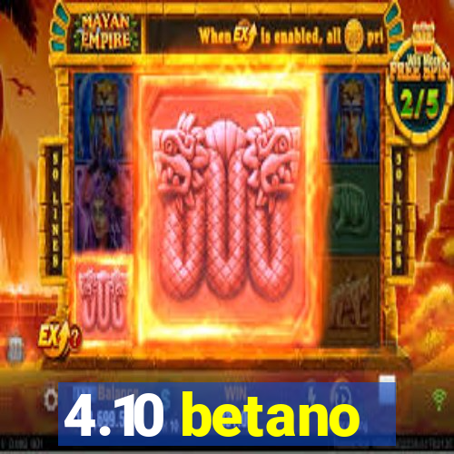 4.10 betano