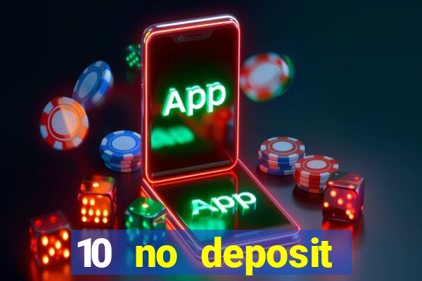 10 no deposit bonus casino