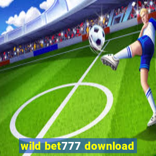 wild bet777 download