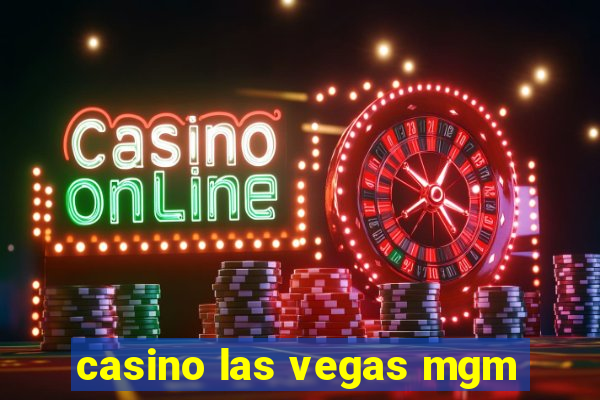 casino las vegas mgm