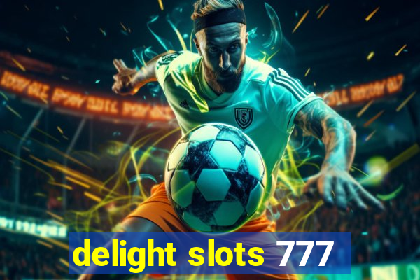 delight slots 777