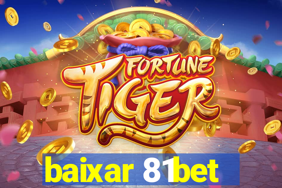 baixar 81bet