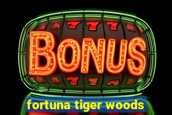 fortuna tiger woods