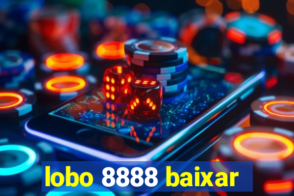 lobo 8888 baixar