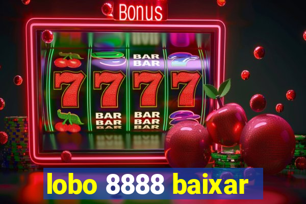 lobo 8888 baixar