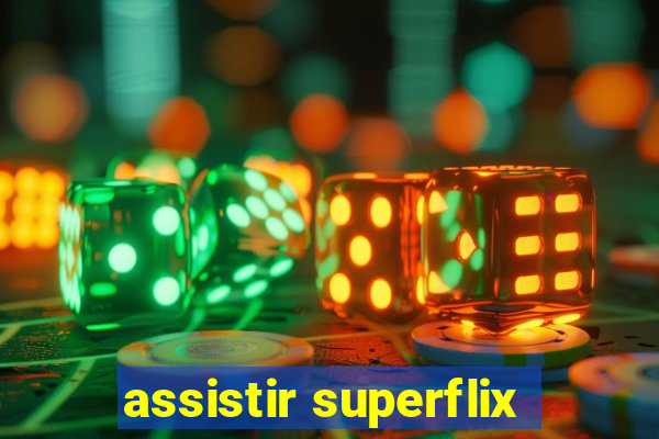 assistir superflix