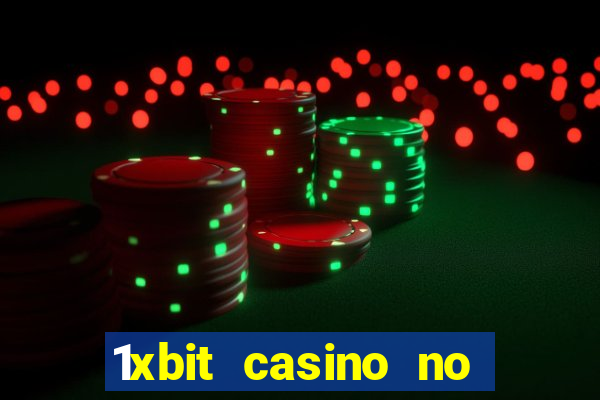 1xbit casino no deposit bonus