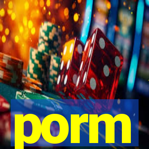 porm